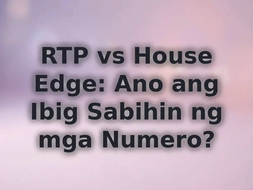 RTP vs House Edge